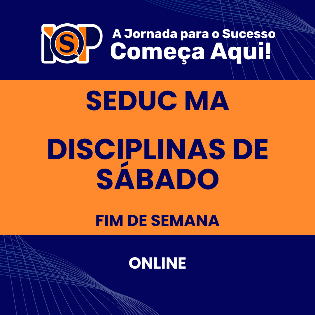 Preparatório - SEDUC MA - Disciplinas de Sábado 